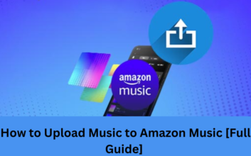 How to Upload Music to Amazon Music [Full Guide] 